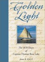 Golden Light: The 1878 Diary of Captain Thomas Rose Lake 0945582854 Book Cover