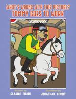 What's Wrong With This Picture? Tommy Goes to Work B0FXHN5M7K Book Cover