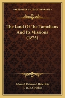 The Land of the Tamulians and its Mission 3743333635 Book Cover