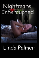 Nightmare Interrupted 1477641947 Book Cover