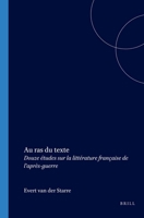 Au Ras Du Texte: Douze �tudes Sur La Litt�rature Fran�aise de l'Apr�s-Guerre 9042012315 Book Cover