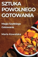 Sztuka Powolnego Gotowania: Smaki, Które Rozkwitaja (Polish Edition) 1835796443 Book Cover