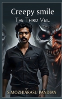 Creepy smile - The Third Veil: A Supernatural Thriller of Hypnotic Terror and Global Conspiracy (Trails of the Veils) B0F4C4YCYJ Book Cover