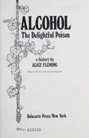 Alcohol: the Delightful Poison: a History 0440017963 Book Cover