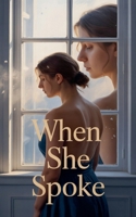 When She Spoke B0FRK38RKP Book Cover