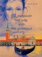 The Mermaid the Girl and the Gondola 1911424165 Book Cover