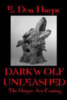 Darkwolf Unleashed 0615748031 Book Cover
