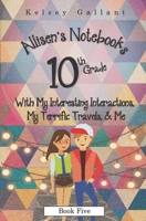 10th Grade with My Interesting Interactions, My Terrific Travels, & Me: Library Edition B09KN2LBFL Book Cover