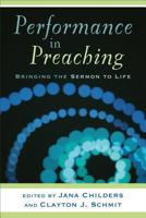 Performance in Preaching: Bringing the Sermon to Life 0801036135 Book Cover