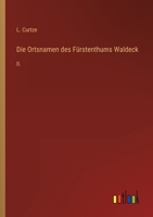 Die Ortsnamen des Fürstenthums Waldeck: II. 3368502662 Book Cover