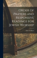 Order of Prayers and Responsive Readings for Jewish Worship 1015907253 Book Cover