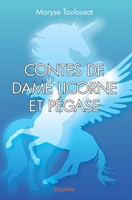 Contes de Dame Licorne et Pégase 2414300140 Book Cover