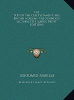 The Text Of The Old Testament; The British Academy; The Schweich Lectures 1915 1417974052 Book Cover