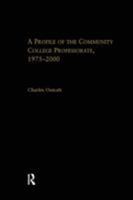 A Profile of the Community College Professorate, 1975-2000 1138965618 Book Cover