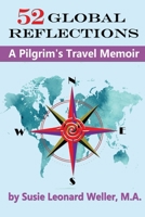 52 Global Reflections: A Pilgrim’s Travel Memoir B0FDQTZ38B Book Cover