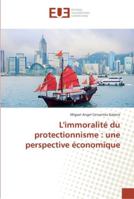 L'immoralité du protectionnisme : une perspective économique 6202265884 Book Cover