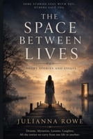 The Space Between Lives B0H3TRT638 Book Cover