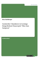 Gemischte Charaktere in Lessings bürgerlichem Trauerspiel "Miss Sara Sampson" (German Edition) 3346028623 Book Cover