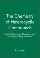 Volume 50, Bicyclic Diazepines: Diazepines with an Additional Ring 0471521485 Book Cover