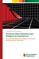 Variáveis Discriminantes dos Estágios de Insolvência: Uma metodologia para medição do risco de insolvência das empresas 620217112X Book Cover