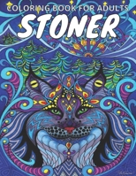 Stoner Coloring Book For Adults: A stress relieving Coloring Book For Adults: Animals, Mandalas, Swear Words, and so much more. B08HGPPK7S Book Cover