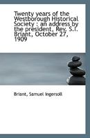 Twenty Years Of The Westborough Historical Society: An Address 1120948681 Book Cover