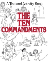 Ten Commandments: A Text and Activity Book 0874414776 Book Cover