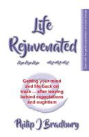 Life Rejuvenated 0995439834 Book Cover