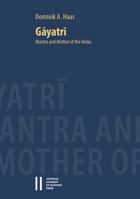 Gayatri: Mantra and Mother of the Vedas 3700193904 Book Cover