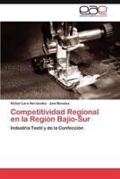 Competitividad Regional En La Region Bajio-Sur 3847358782 Book Cover