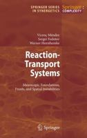 Reaction-Transport Systems: Mesoscopic Foundations, Fronts, and Spatial Instabilities 3642114423 Book Cover