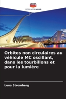 Orbites non circulaires au véhicule MC oscillant, dans les tourbillons et pour la lumière (French Edition) 6208617561 Book Cover