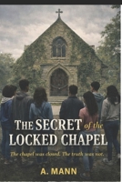 The Secret of the Locked Chapel: A Grace Hollow Mystery (The Secret in the Bell Tower book 1) B0GVPJFXK6 Book Cover