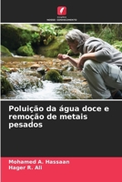 Poluição da água doce e remoção de metais pesados 6206875083 Book Cover