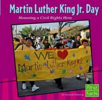 Martin Luther King, Jr. Day: Honoring a Civil Rights Hero (First Facts: Holidays and Culture) 073685391X Book Cover