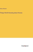 Things Worth Knowing about Horses 3382318032 Book Cover