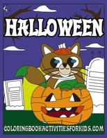 Coloring Book Activities For Kids: Halloween B0BCSBNNND Book Cover