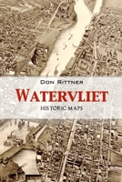 Watervliet: Historic Maps 093766667X Book Cover