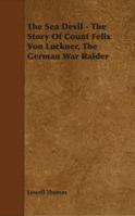 Count Luckner: The Sea Devil 1443781606 Book Cover