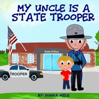 My Uncle is a State Trooper B08425V3C2 Book Cover