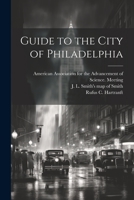 Guide to the City of Philadelphia 1022247301 Book Cover
