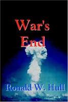 War's End: The End Of Terrorism In The 21st Century 1591136423 Book Cover