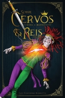 Coroa & Martelo: Sobre Cervos & Reis: Volume I 1698832389 Book Cover