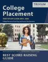 College Placement Test Study Guide 2019-2020: College Placement Exam Prep and Practice Test Questions 1635303176 Book Cover