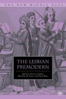 The Lesbian Premodern 1349380180 Book Cover