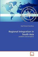 Regional Integration in South Asia 3639294130 Book Cover