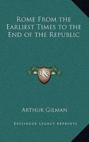 The Story of Rome from the Earliest Times to the End of the Republic 9362926202 Book Cover