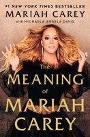 The Meaning of Mariah Carey 1250164680 Book Cover