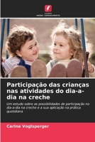 Participação das crianças nas atividades do dia-a-dia na creche (Portuguese Edition) 6630265327 Book Cover