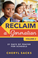 Reclaim a Generation Volume 2: 21 Days of Prayer for Schools 1970176253 Book Cover